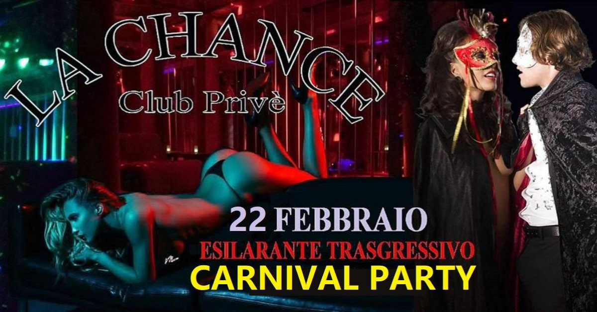 CARNIVAL PARTY - La Chance a , Roma, Club Privè, Scambisti